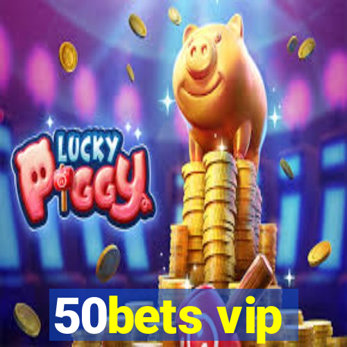 50bets vip